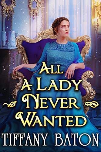 All a Lady Never Wanted book cover