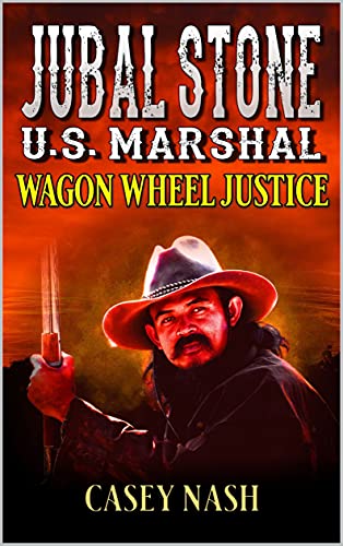 Wagon Wheel Justice (By: Casey Nash) cover