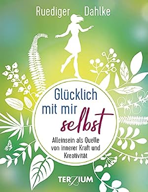 Alleinsein: Die Kunst, mit sich selbst zu leben Andreas Salcher