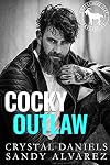 Cocky Outlaw: A Hero Club Novel