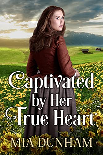 Captivated by Her True Heart cover