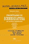 PRONTUARIO DI SCENEGGIATURA per scrittori appassionati: protocollo impaginazione struttura personaggio dialogo revisione
