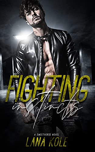 Fighting Instincts (By: Lana Kole) cover