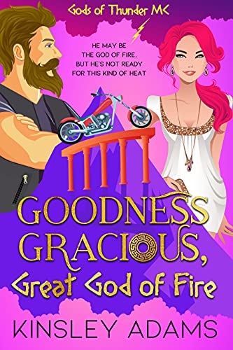 Goodness Gracious, Great God of Fire (By: Kinsley Adams) cover