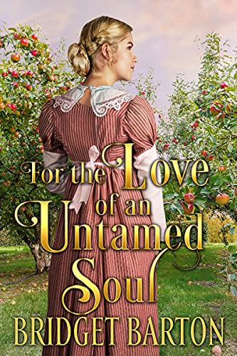 For the Love of an Untamed Soul (By: Bridget Barton) cover