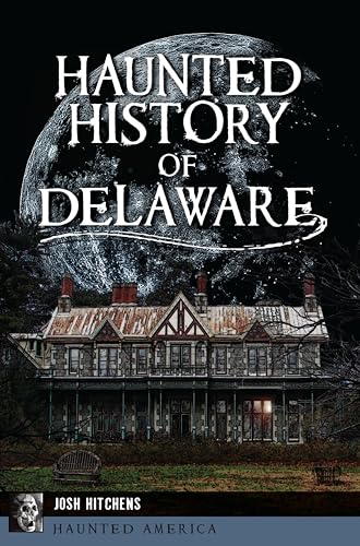 Haunted History of Delaware book cover