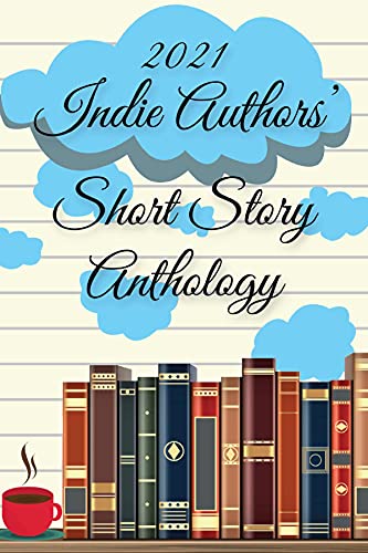 2021 Indie Authors' Short Story Anthology cover