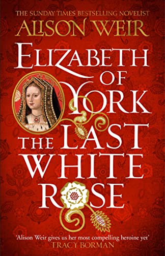 Elizabeth of York: The Last White Rose cover
