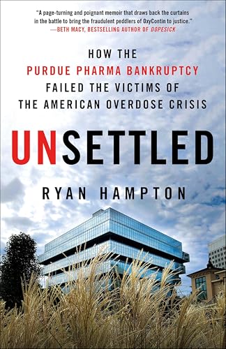Unsettled:How the Purdue Phar...f the American Overdose Crisis