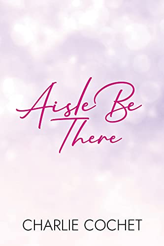 Aisle Be There book cover