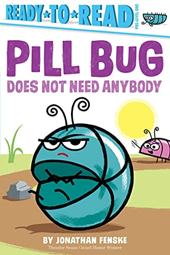Pill Bug Does Not Need Anybody (By: Jonathan Fenske) cover