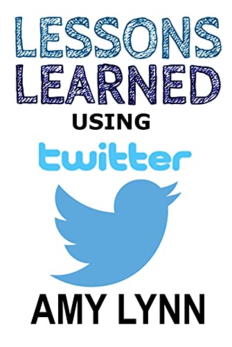 Lessons Learned Using Twitter book cover