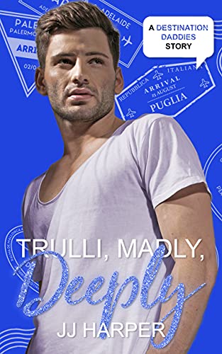 Trulli, Madly, Deeply (By: JJ Harper) cover