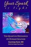 Your Spark Is Light: The Quantum Mechanics of Human Creation