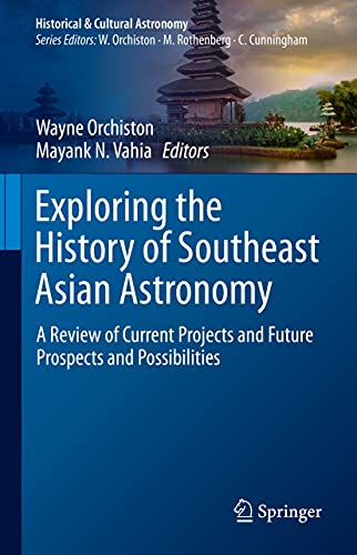 Exploring the History of Southeast Asian Astronomy (By: Wayne Orchiston) cover