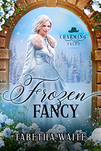 Frozen Fancy (By: Tabetha Waite) cover
