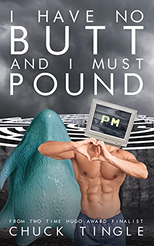 I Have No Butt And I Must Pound book cover