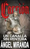 Carrión: un canalla sin ventura