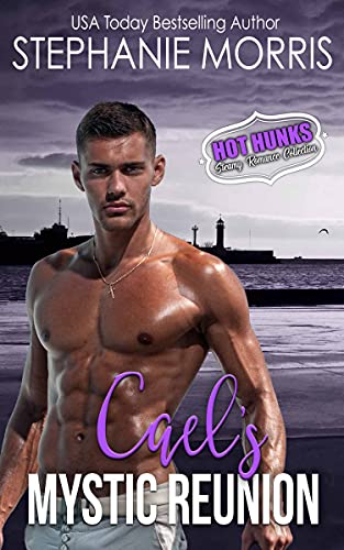Cael's Mystic Reunion (By: Stephanie Morris) cover