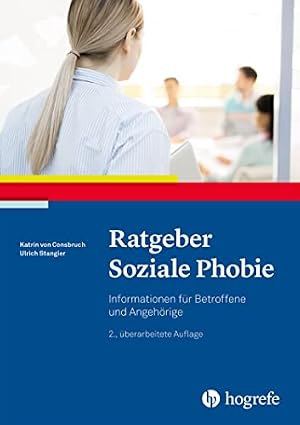 Angst und Phobien: Ein Ratgeber für Betroffene und Angehörige Heinz-Peter Röhr