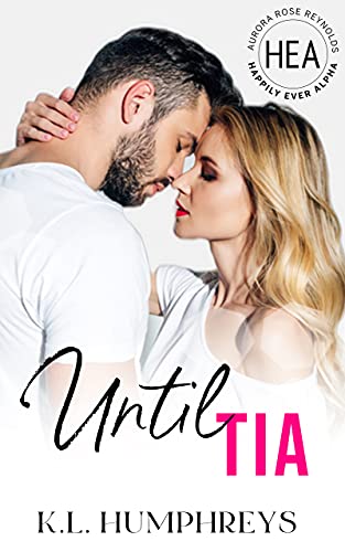 Until Tia (By: K.L. Humphreys) cover