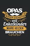 Opa Wurde Geschaffen Weil Enkelkinder Wahre Helden Brauchen: 6x9 Notizbuch