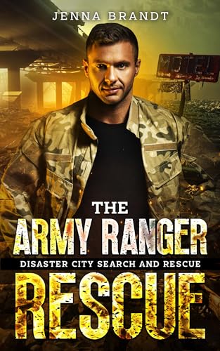 The Army Ranger Rescue (By: Jenna Brandt) cover