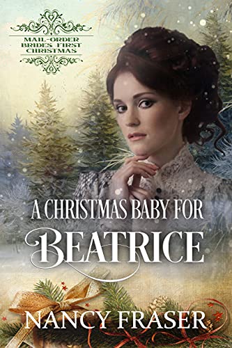 A Christmas Baby for Beatrice (By: Nancy Fraser) cover