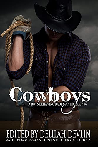 Cowboys: A Boys Behaving Badly Anthology book cover