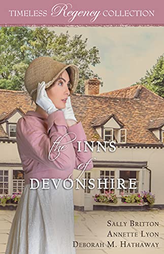 The Inns of Devonshire (By: Annette Lyon,Deborah M. Hathaway,Sally Britton) cover