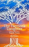 The Farmer's Daughter: Amelia's and Casey's Family Trees (Love is Love Series Book 10)