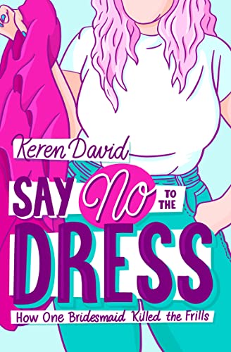 Say No to the Dress book cover