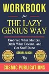 Workbook for The Lazy Genius Way: Embrace What Matters, Ditch What Doesn't, and Get Stuff Done by Kendra Adachi