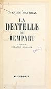 La dentelle du rempart: choix de pages civiques en prose et en vers (1886-1936)