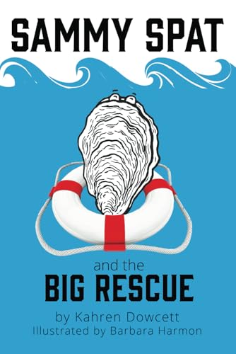 Sammy Spat and the Big Rescue," by Kahren Dowcett & Barbara Harmon