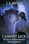 Cabinet Jack (Ellie Jordan, Ghost Trapper Book 16)