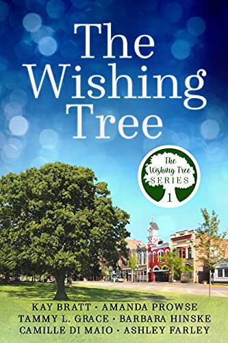 The Wishing Tree (With: Kay Bratt,Tammy L. Grace,Ashley Farley,Amanda Prowse,Barbara Hinske) cover