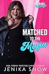 Matched to the Mafia