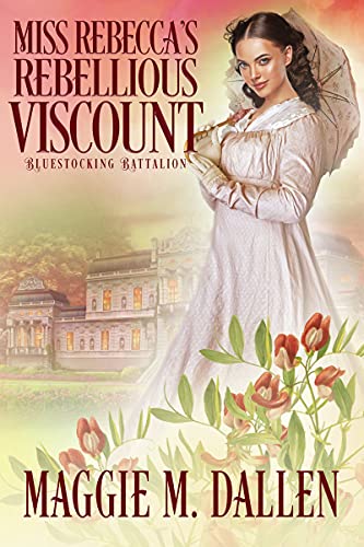 Miss Rebecca's Rebellious Viscount book cover