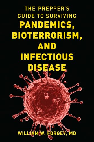 The Prepper's Guide to Surviving Pandemics, Bioterrorism, and Infectious Disease book cover