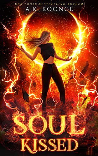 Soul Kissed (By: A.K. Koonce) cover