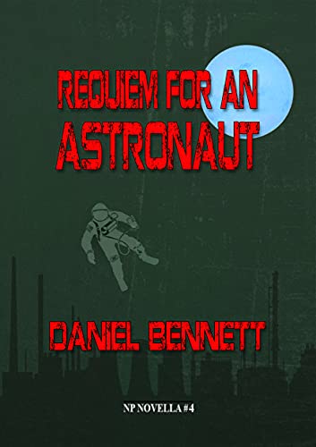Requiem for an Astronaut (By: Daniel Bennett) cover