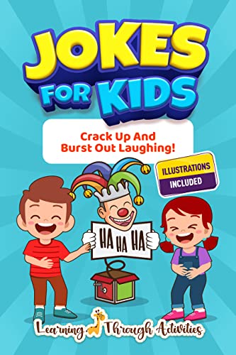 Jokes for Kids: Crack Up and Burst Out Laughing