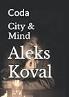 City & Mind: Coda