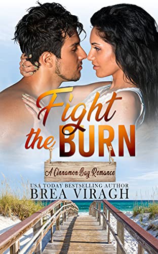 Fight the Burn: A Steamy Forbidden Love Romance (By: Brea Viragh) cover
