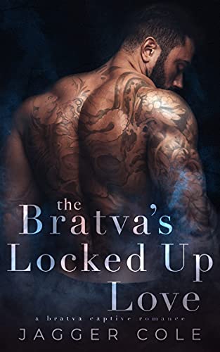 The Bratva's Locked Up Love book cover