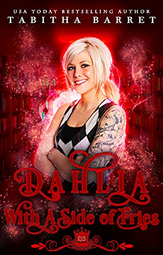 Dahlia: With a Side of Fries (By: Tabitha Barret) cover