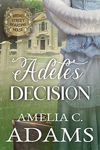 Adele's Decision (By: Amelia C. Adams) cover