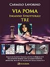 Via Poma, Inganno Strutturale Tre (Italian Edition)