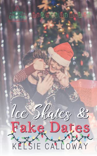 Ice Skates & Fake Dates book cover